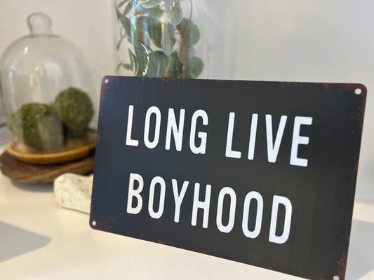 Long Live Boyhood vintage inspired sign